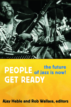 Hardcover People Get Ready: The Future of Jazz Is Now! Book