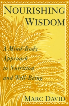 Paperback Nourishing Wisdom: A Mind/Body Approach to Nutrition and Well-Being Book