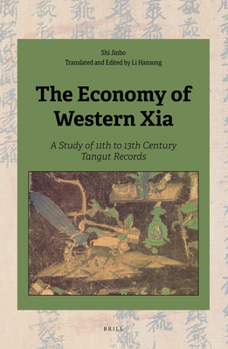 Hardcover The Economy of Western Xia: A Study of 11th to 13th Century Tangut Records Book