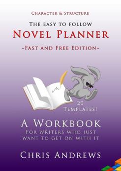 Paperback Novel Planner: A workbook for writers who just want to get on with it Book
