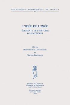 Paperback L'Idee de l'Idee: Elements de l'Histoire d'Un Concept [French] Book