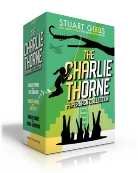 The Charlie Thorne Collection: Charlie Thorne and the Last Equation; Charlie Thorne and the Lost City; Charlie Thorne and the Curse of Cleopatra - Book  of the Charlie Thorne