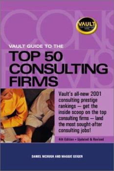 Paperback Vault Guide to the Top 50 Consulting Firms, 4th Edition Book