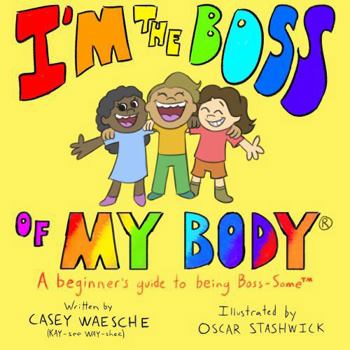 Paperback I'm the Boss of My Body : A Beginner's Guide to Being BOSS-Some! Book