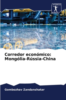 Paperback Corredor económico: Mongólia-Rússia-China [Portuguese] Book