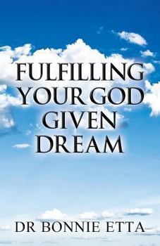Paperback Fulfilling Your God Given Dream Book