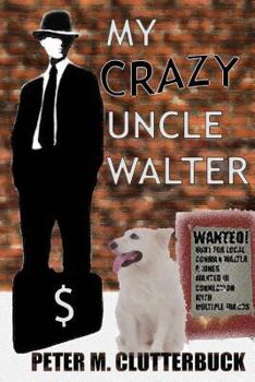 Paperback My Crazy Uncle Walter Book