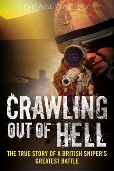 Paperback Crawling Out of Hell: The True Story of a British Sniper's Greatest Battle Book