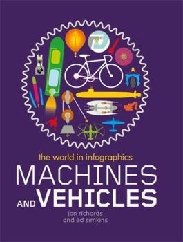 Paperback Machines and Vehicles (The World in Infographics) Book