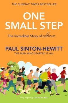One Small Step: The Incredible Story of Parkrun, from the Man Who Started It All