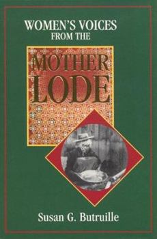 Paperback Women's Voices from the Mother Lode Book