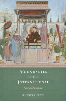 Hardcover Boundaries of the International: Law and Empire Book