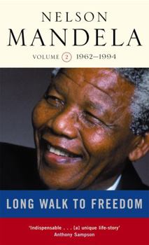 Long Walk to Freedom, Volume 2: 1962-1994 - Book #2 of the Long Walk to Freedom