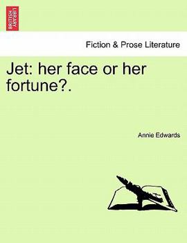 Jet: her face or her fortune?.