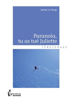 Paperback Paranoïa, tu as tué Juliette [French] Book