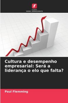 Paperback Cultura e desempenho empresarial: Será a liderança o elo que falta? [Portuguese] Book