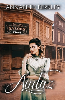 Audaz: (Novela romántica del oeste)