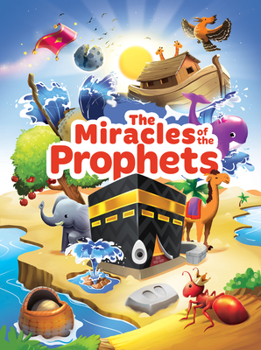 Hardcover The Miracles of the Prophets (Little Kids) Book