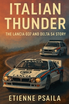 Paperback Italian Thunder: The Lancia 037 and Delta S4 Story Book