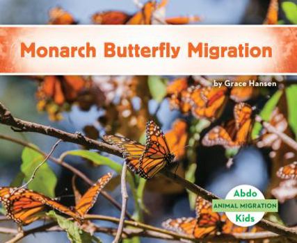 Monarch Butterfly Migration - Book  of the La Migración Animal / Animal Migration