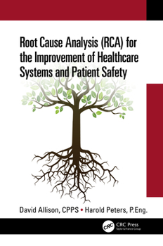 Paperback Root Cause Analysis (RCA) for the Improvement of Healthcare Systems and Patient Safety Book