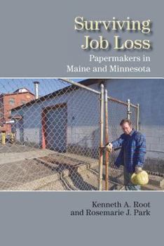 Paperback Surviving Job Loss: Papermakers in Maine and Minnesota Book