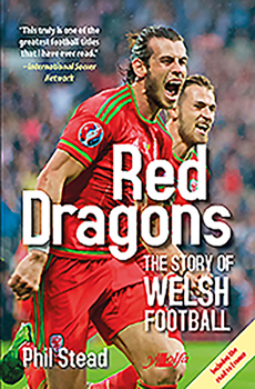 Paperback Red Dragons: The Story of Welsh Football Book