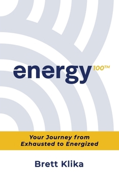 Paperback energy100: Your Journey from Exhausted to Energized Book