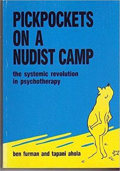 Paperback Pickpockets on a Nudist Camp : The Systemic Revolution in Psychotherapy Book