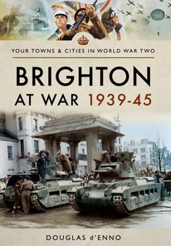 Paperback Brighton at War 1939-45 Book