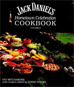 Hardcover Jack Daniel's Hometown Celebration Cookbook: Volume II Book