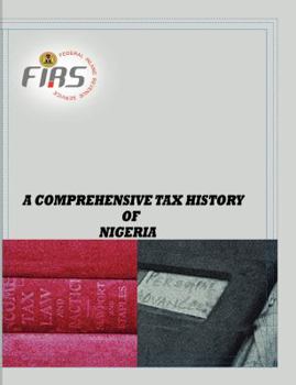 Paperback A Comprehensive Tax History of Nigeria Book