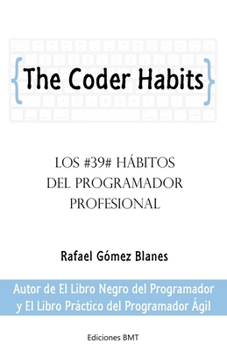 Paperback The Coder Habits: Los 39 hábitos del programador profesional [Spanish] Book