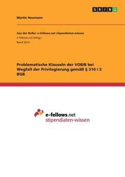 Paperback Problematische Klauseln der VOB/B bei Wegfall der Privilegierung gemäß § 310 I 3 BGB [German] Book
