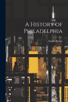 Paperback A History of Philadelphia Book