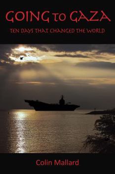 Paperback Going to Gaza: Ten Days the Changed the World Book