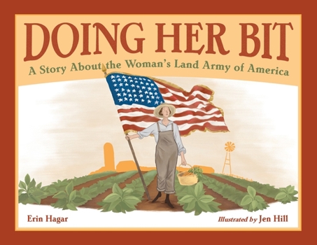 Hardcover Doing Her Bit: A Story about the Woman's Land Army of America Book