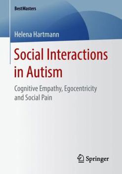 Paperback Social Interactions in Autism​: Cognitive Empathy, Egocentricity and Social Pain Book