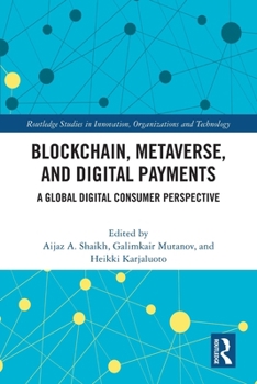 Paperback Blockchain, Metaverse, and Digital Payments: A Global Digital Consumer Perspective Book