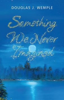 Paperback Something We Never Imagined Book