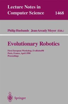 Paperback Evolutionary Robotics: First European Workshop, Evorobot 98, Paris, France, April 16-17, 1998, Proceedings Book