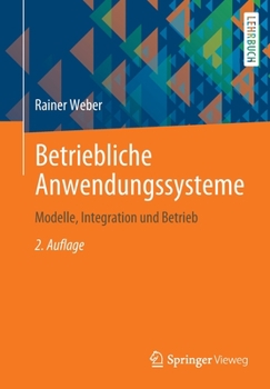 Paperback Betriebliche Anwendungssysteme: Modelle, Integration Und Betrieb [German] Book