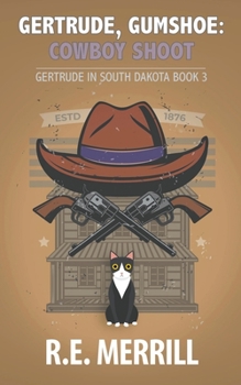 Paperback Gertrude, Gumshoe: Cowboy Shoot Book
