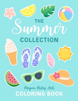 The Summer Collection Coloring Book: Collage-Style Designs for Adults and Kids (Collage-Style Coloring Books)