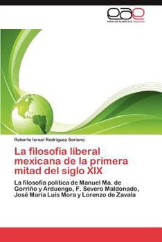 Paperback La filosofía liberal mexicana de la primera mitad del siglo XIX [Spanish] Book