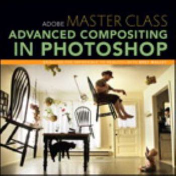 Paperback Adobe Master Class: Advanced Compositing in Photoshop Book
