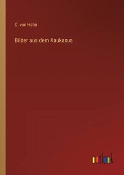 Paperback Bilder aus dem Kaukasus [German] Book