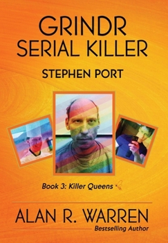 Grindr Serial Killer: Stephen Port - Book #3 of the Killer Queens