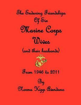 Paperback The Enduring Friendships of Six Marine Corps Wives: And Their Husbands Book