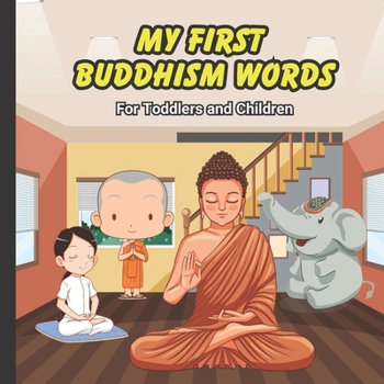 My First Buddhism Words: For Toddlers and Children, 25 Pages, 8.5x8.5 in